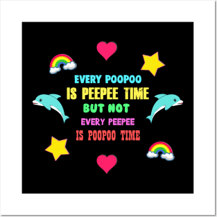 Every PooPoo is a PeePee but not Every PeePee is a PooPoo Posters and Art